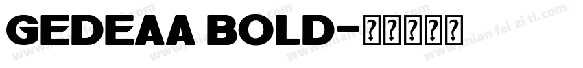 GedeaA Bold字体转换